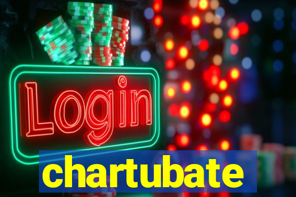 chartubate