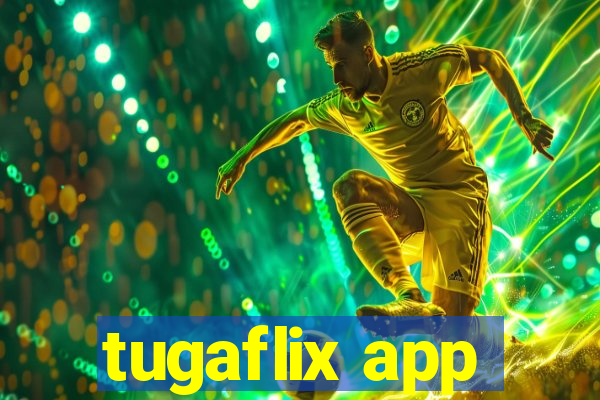 tugaflix app