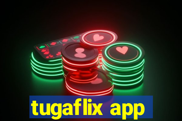 tugaflix app