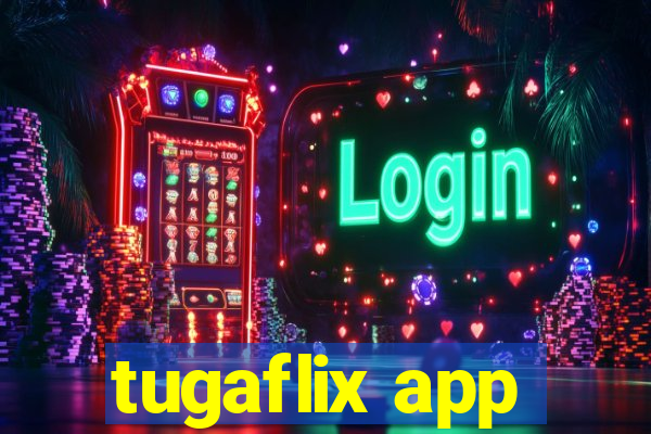 tugaflix app
