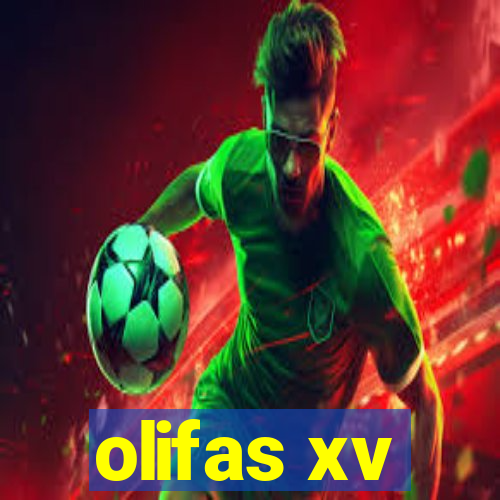olifas xv