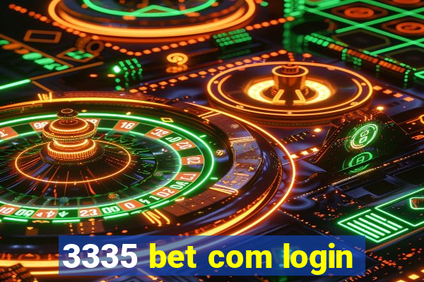 3335 bet com login