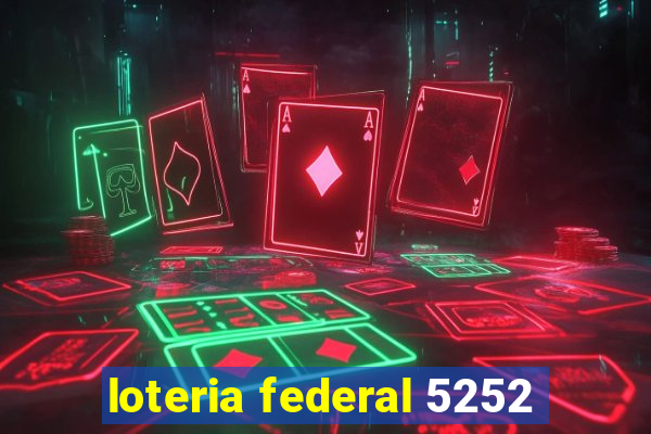 loteria federal 5252