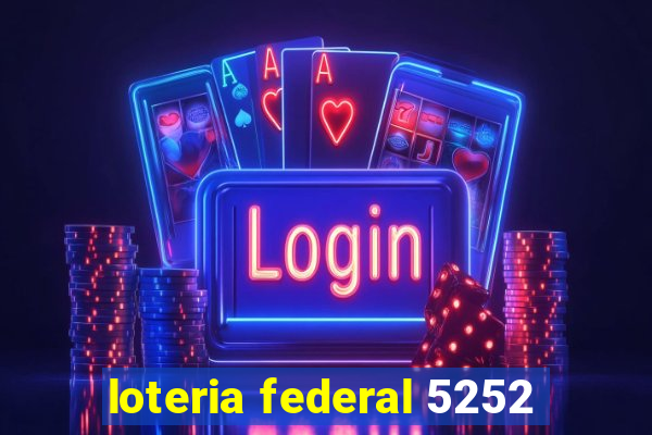 loteria federal 5252