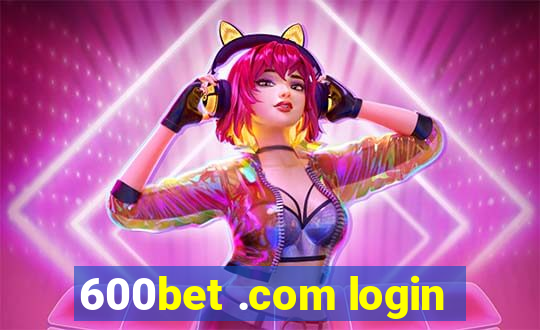 600bet .com login