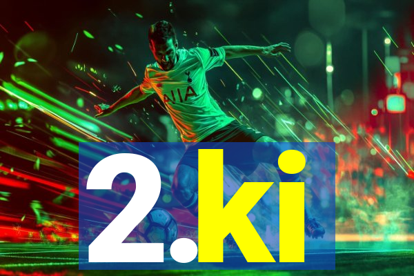 2.ki