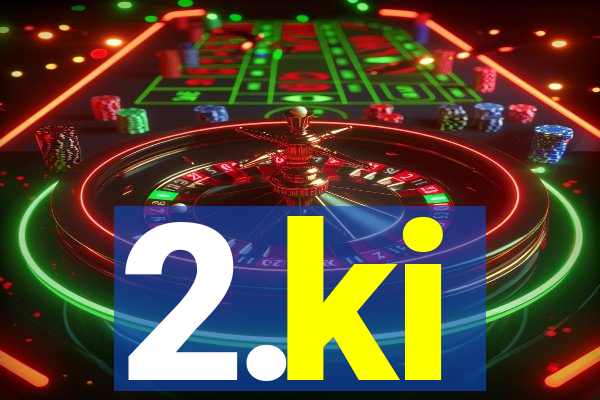 2.ki