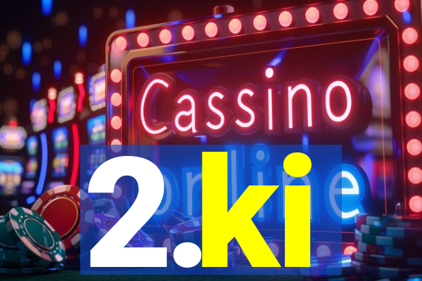 2.ki