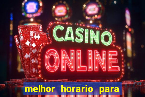 melhor horario para jogar na betano