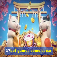 37bet games como sacar