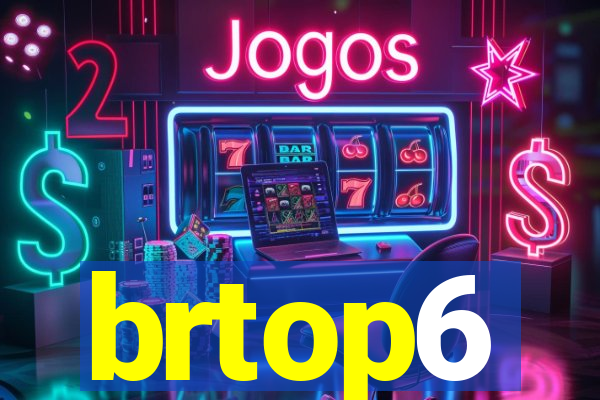 brtop6