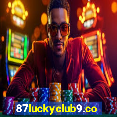 87luckyclub9.com