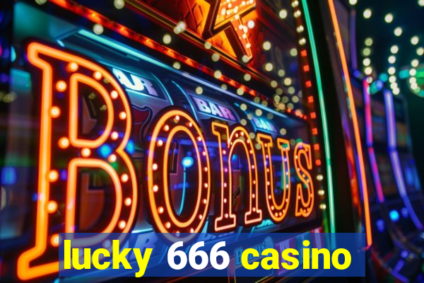 lucky 666 casino