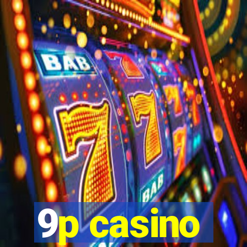 9p casino