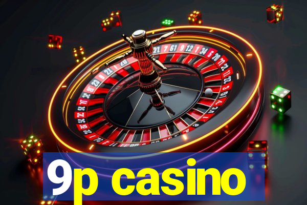 9p casino