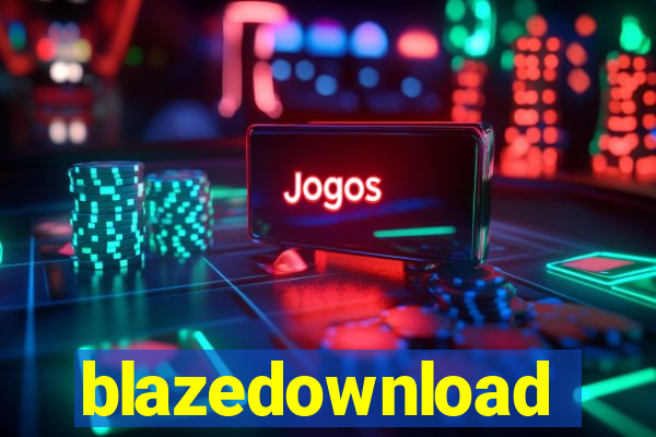 blazedownload