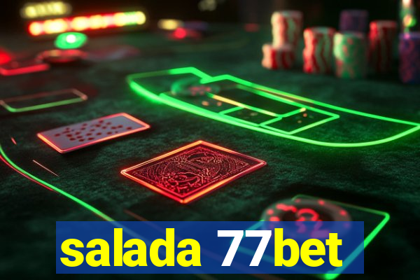 salada 77bet