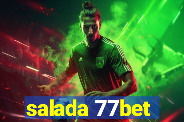 salada 77bet
