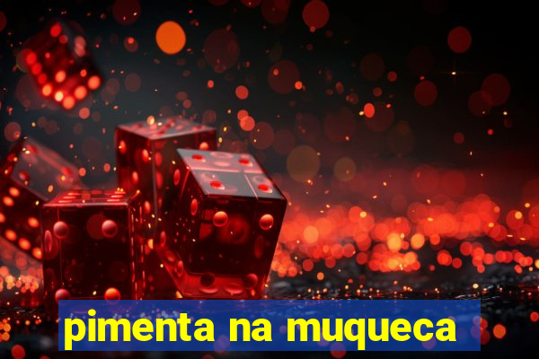 pimenta na muqueca