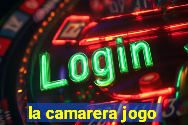 la camarera jogo