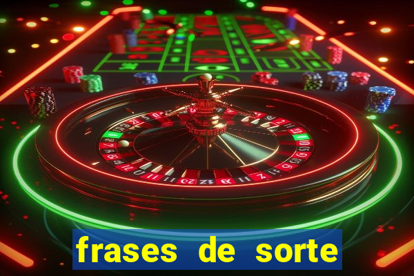 frases de sorte para status