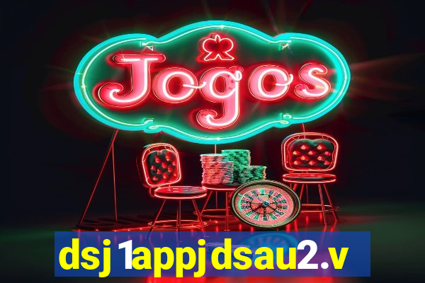 dsj1appjdsau2.vip