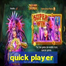 quick player