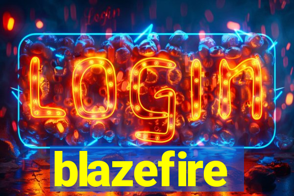 blazefire