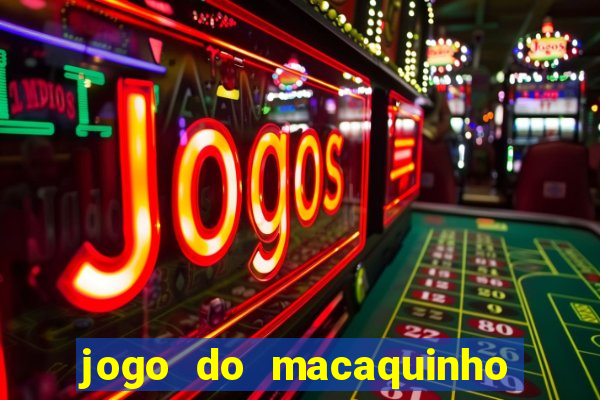 jogo do macaquinho que ganha dinheiro