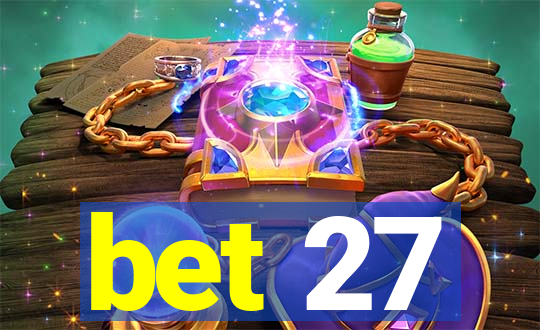 bet 27