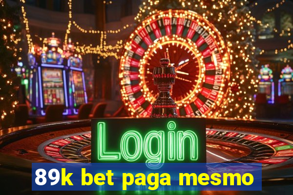 89k bet paga mesmo