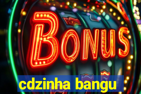 cdzinha bangu
