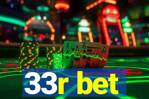 33r bet