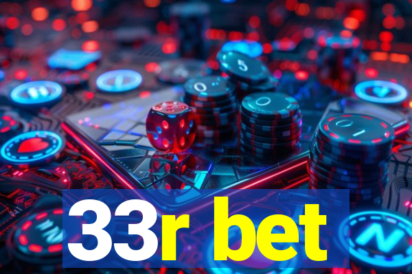 33r bet