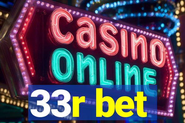 33r bet