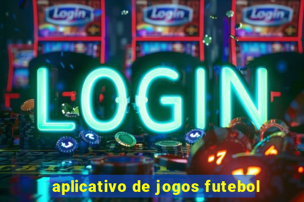 aplicativo de jogos futebol