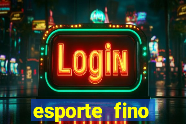 esporte fino feminino adolescente