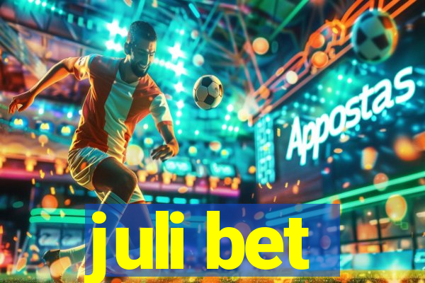juli bet