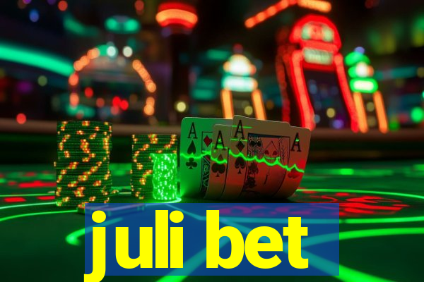 juli bet