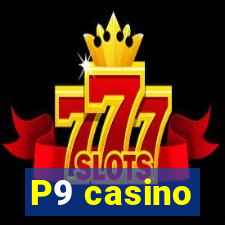 P9 casino