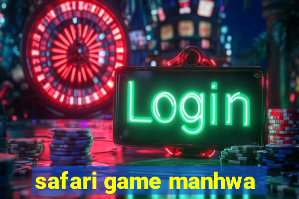 safari game manhwa