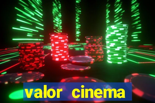 valor cinema shopping paralela