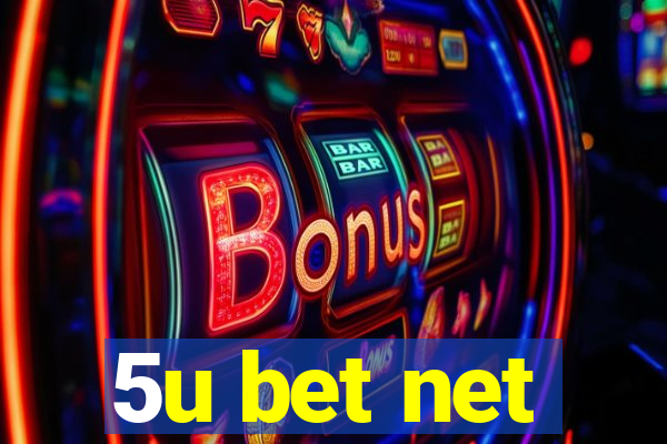 5u bet net