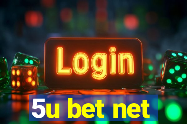5u bet net