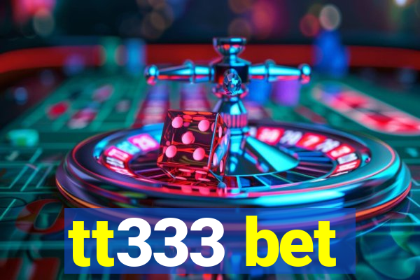 tt333 bet