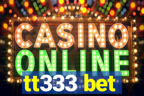 tt333 bet