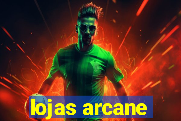 lojas arcane