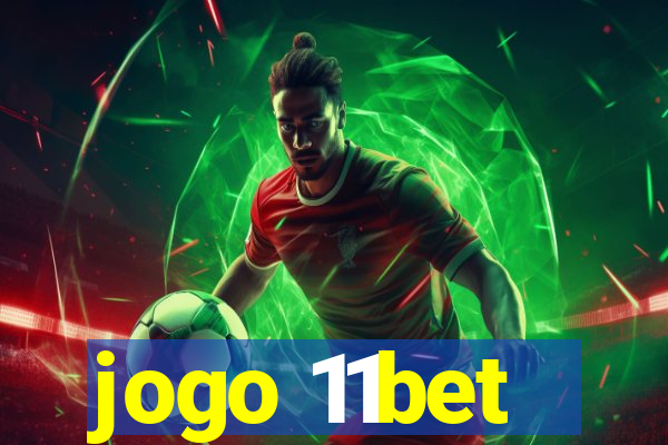 jogo 11bet