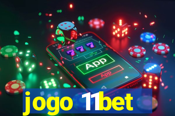 jogo 11bet