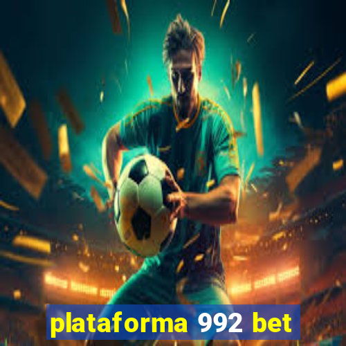 plataforma 992 bet